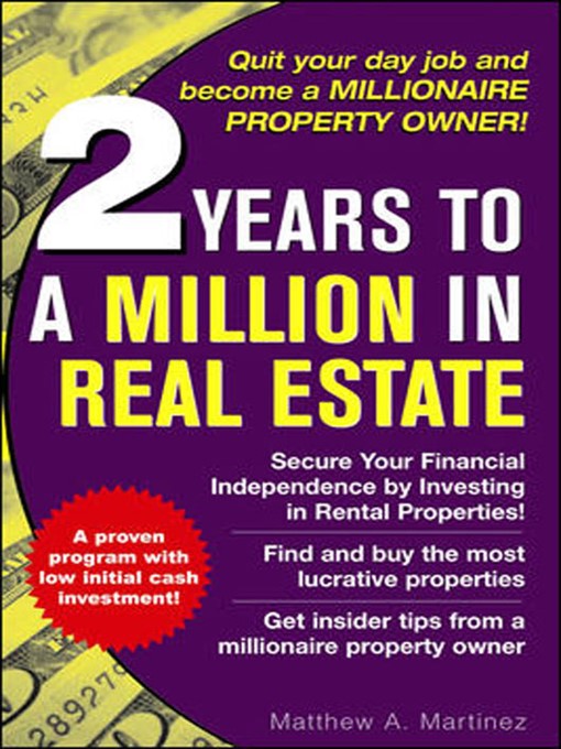 Title details for 2 Years to a Million in Real Estate by Matthew A. Martinez - Available